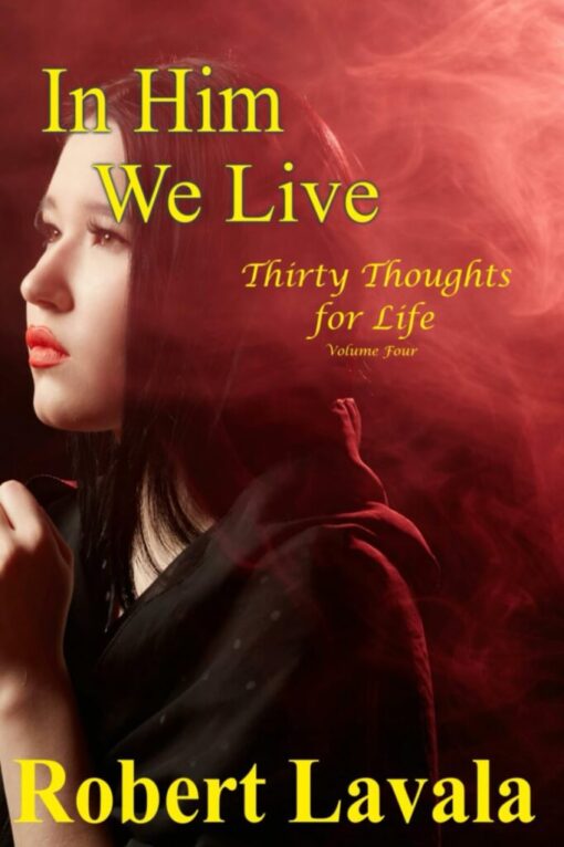 In Him We Live 4 In Him We Live 4